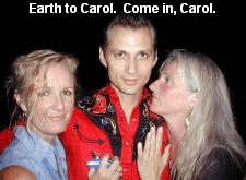 Earth to Carol.  Come in, Carol.