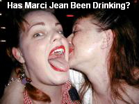 Has Marci Jean Been Drinking?