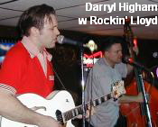 Darryl Higham
w Rockin' Lloyd