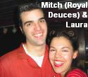 Mitch (Royal
Deuces) &
Laura