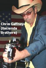 Chris Gaffney
 (Hacienda
 Brothers)