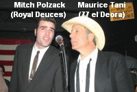 Mitch Polzack      Maurice Tani
(Royal Deuces)      (77 el Deora)
