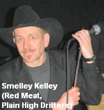 Smelley Kelley 
 (Red Meat, 
 Plain High Drifters)