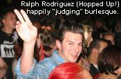 Ralph Rodriguez (Hopped Up!) 
happily 