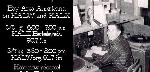 HWS to Air Local Americana on KALX 5-5-16 and KALW 5-7-16