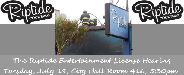 Riptide Entertainment License Hearing this Tuesday